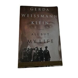 All but my life by Gerda Weissmann Klein hill and wang books isbn 0809015803